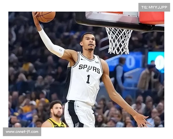 文班亚马进攻技巧提升，马刺未来核心显现